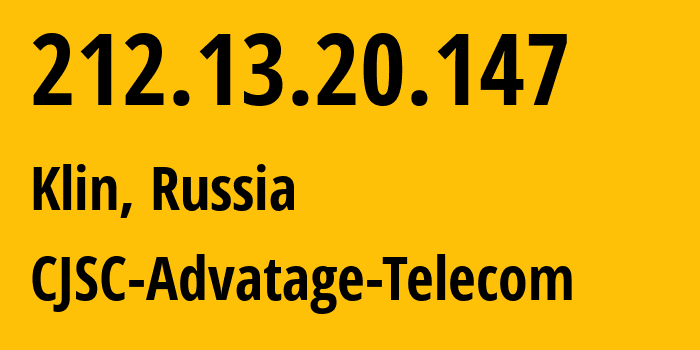 IP-адрес 212.13.20.147 (Клин, Московская область, Россия) определить местоположение, координаты на карте, ISP провайдер AS12714 CJSC-Advatage-Telecom // кто провайдер айпи-адреса 212.13.20.147