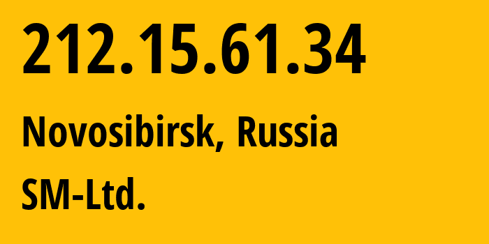 IP address 212.15.61.34 (Novosibirsk, Novosibirsk Oblast, Russia) get location, coordinates on map, ISP provider AS210616 SM-Ltd. // who is provider of ip address 212.15.61.34, whose IP address