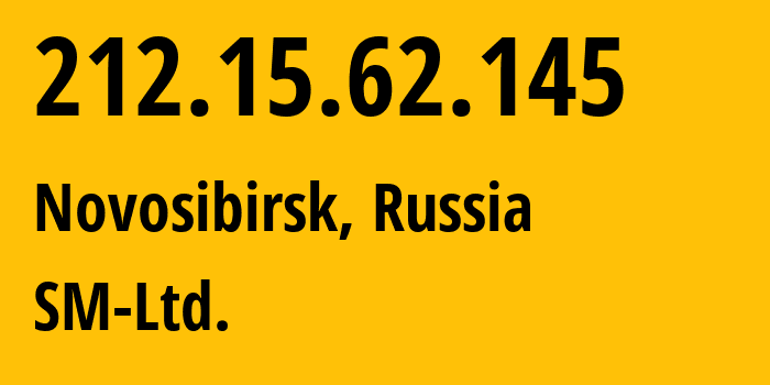 IP address 212.15.62.145 (Novosibirsk, Novosibirsk Oblast, Russia) get location, coordinates on map, ISP provider AS210616 SM-Ltd. // who is provider of ip address 212.15.62.145, whose IP address