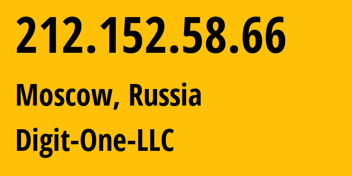 IP address 212.152.58.66 (Moscow, Moscow, Russia) get location, coordinates on map, ISP provider AS42132 Digit-One-LLC // who is provider of ip address 212.152.58.66, whose IP address