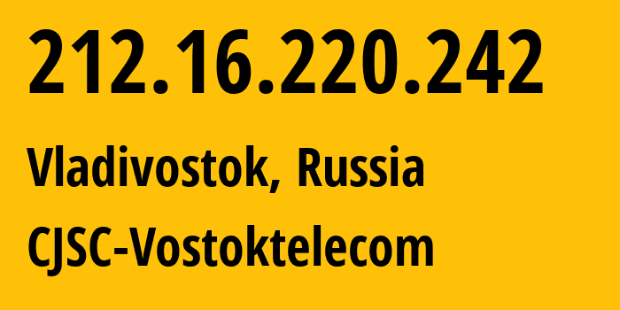 IP address 212.16.220.242 (Vladivostok, Primorye, Russia) get location, coordinates on map, ISP provider AS8920 CJSC-Vostoktelecom // who is provider of ip address 212.16.220.242, whose IP address