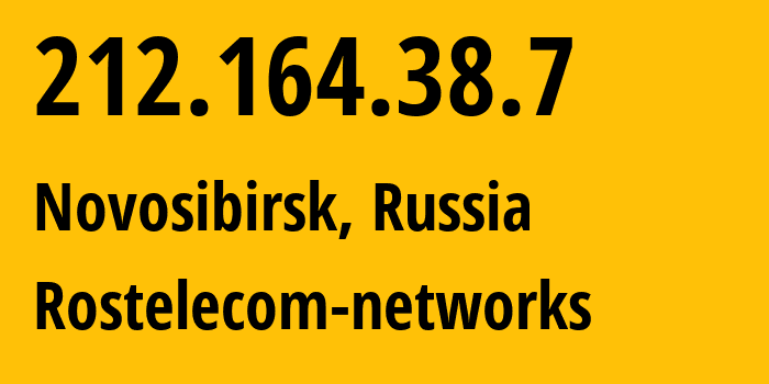 IP address 212.164.38.7 (Novosibirsk, Novosibirsk Oblast, Russia) get location, coordinates on map, ISP provider AS12389 Rostelecom-networks // who is provider of ip address 212.164.38.7, whose IP address