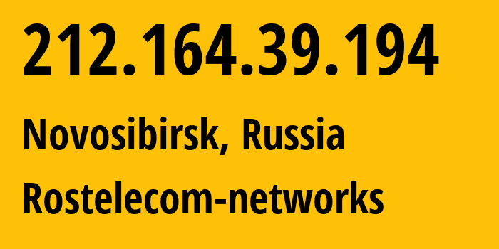 IP address 212.164.39.194 (Novosibirsk, Novosibirsk Oblast, Russia) get location, coordinates on map, ISP provider AS12389 Rostelecom-networks // who is provider of ip address 212.164.39.194, whose IP address