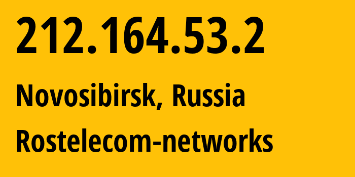 IP address 212.164.53.2 (Novosibirsk, Novosibirsk Oblast, Russia) get location, coordinates on map, ISP provider AS12389 Rostelecom-networks // who is provider of ip address 212.164.53.2, whose IP address