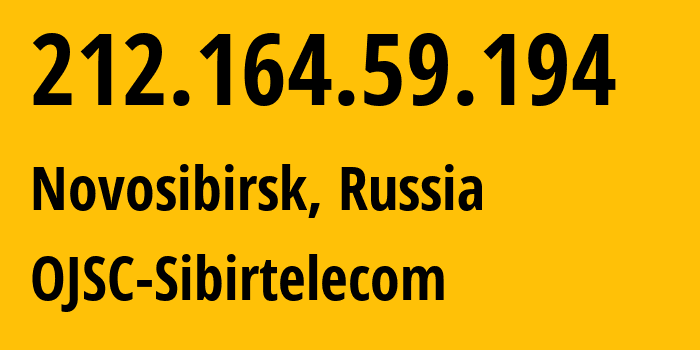 IP address 212.164.59.194 (Novosibirsk, Novosibirsk Oblast, Russia) get location, coordinates on map, ISP provider AS12389 OJSC-Sibirtelecom // who is provider of ip address 212.164.59.194, whose IP address