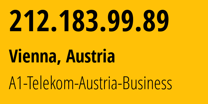 IP address 212.183.99.89 (Vienna, Vienna, Austria) get location, coordinates on map, ISP provider AS8447 A1-Telekom-Austria-Business // who is provider of ip address 212.183.99.89, whose IP address