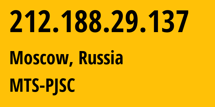 IP address 212.188.29.137 (Moscow, Moscow, Russia) get location, coordinates on map, ISP provider AS8359 MTS-PJSC // who is provider of ip address 212.188.29.137, whose IP address