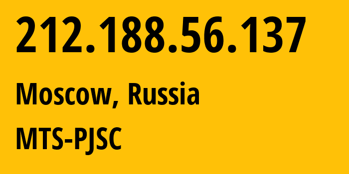 IP address 212.188.56.137 (Moscow, Moscow, Russia) get location, coordinates on map, ISP provider AS8359 MTS-PJSC // who is provider of ip address 212.188.56.137, whose IP address