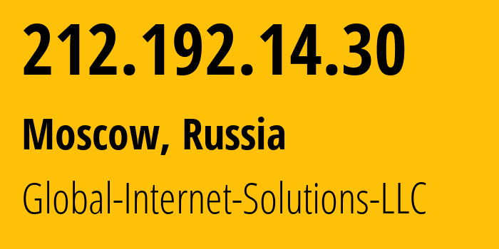 IP address 212.192.14.30 (Moscow, Moscow, Russia) get location, coordinates on map, ISP provider AS207713 Global-Internet-Solutions-LLC // who is provider of ip address 212.192.14.30, whose IP address