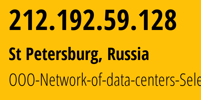 IP address 212.192.59.128 (St Petersburg, St.-Petersburg, Russia) get location, coordinates on map, ISP provider AS49505 OOO-Network-of-data-centers-Selectel // who is provider of ip address 212.192.59.128, whose IP address