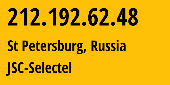 IP-адрес 212.192.62.48 (Санкт-Петербург, Санкт-Петербург, Россия) определить местоположение, координаты на карте, ISP провайдер AS50340 JSC-Selectel // кто провайдер айпи-адреса 212.192.62.48