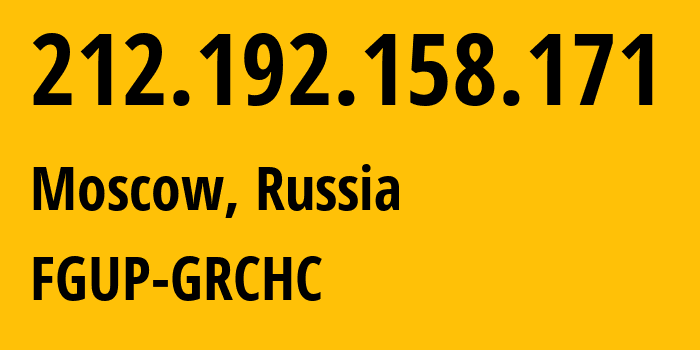 IP-адрес 212.192.158.171 (Москва, Москва, Россия) определить местоположение, координаты на карте, ISP провайдер AS61280 FGUP-GRCHC // кто провайдер айпи-адреса 212.192.158.171