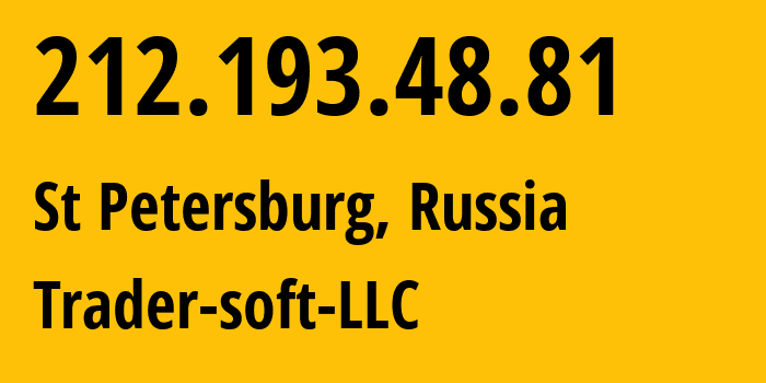 IP-адрес 212.193.48.81 (Санкт-Петербург, Санкт-Петербург, Россия) определить местоположение, координаты на карте, ISP провайдер AS201848 Trader-soft-LLC // кто провайдер айпи-адреса 212.193.48.81