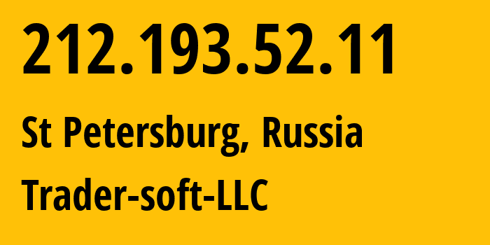 IP address 212.193.52.11 (St Petersburg, St.-Petersburg, Russia) get location, coordinates on map, ISP provider AS201848 Trader-soft-LLC // who is provider of ip address 212.193.52.11, whose IP address