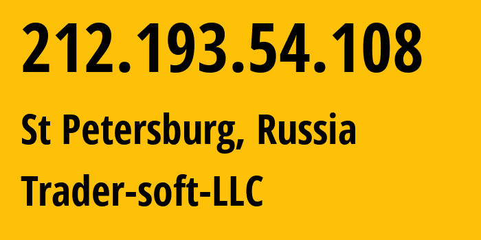 IP address 212.193.54.108 (St Petersburg, St.-Petersburg, Russia) get location, coordinates on map, ISP provider AS201848 Trader-soft-LLC // who is provider of ip address 212.193.54.108, whose IP address