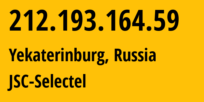 IP-адрес 212.193.164.59 (Екатеринбург, Свердловская Область, Россия) определить местоположение, координаты на карте, ISP провайдер AS49505 JSC-Selectel // кто провайдер айпи-адреса 212.193.164.59