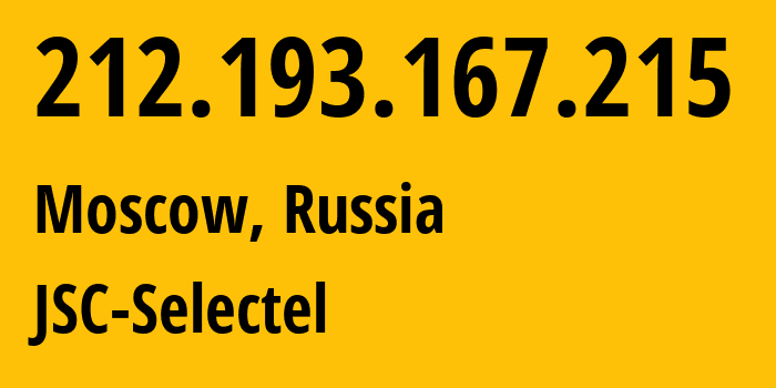 IP address 212.193.167.215 (Moscow, Moscow, Russia) get location, coordinates on map, ISP provider AS49505 JSC-Selectel // who is provider of ip address 212.193.167.215, whose IP address