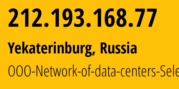 IP address 212.193.168.77 (Yekaterinburg, Sverdlovsk Oblast, Russia) get location, coordinates on map, ISP provider AS49505 JSC-Selectel // who is provider of ip address 212.193.168.77, whose IP address