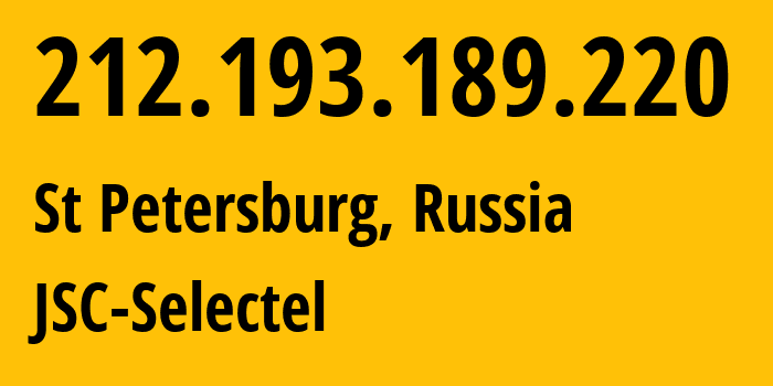 IP address 212.193.189.220 (St Petersburg, St.-Petersburg, Russia) get location, coordinates on map, ISP provider AS49505 JSC-Selectel // who is provider of ip address 212.193.189.220, whose IP address