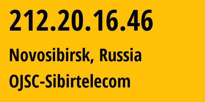 IP-адрес 212.20.16.46 (Новосибирск, Новосибирская Область, Россия) определить местоположение, координаты на карте, ISP провайдер AS12389 OJSC-Sibirtelecom // кто провайдер айпи-адреса 212.20.16.46