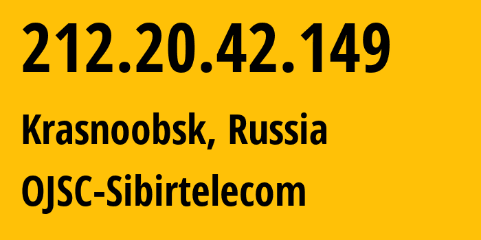 IP address 212.20.42.149 (Krasnoobsk, Novosibirsk Oblast, Russia) get location, coordinates on map, ISP provider AS12389 OJSC-Sibirtelecom // who is provider of ip address 212.20.42.149, whose IP address