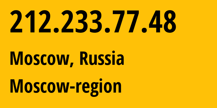 IP address 212.233.77.48 (Moscow, Moscow, Russia) get location, coordinates on map, ISP provider AS47764 Moscow-region // who is provider of ip address 212.233.77.48, whose IP address