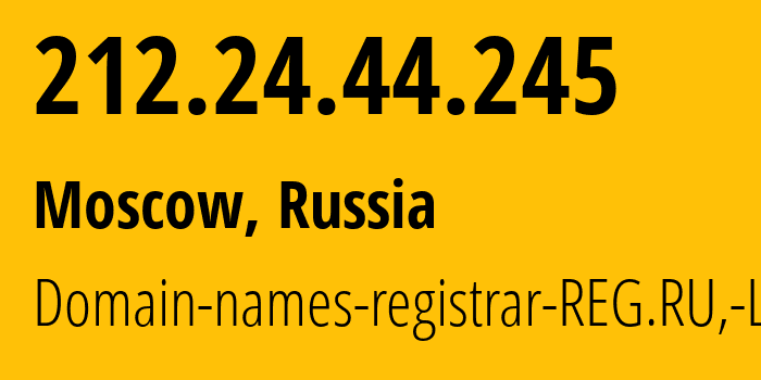 IP address 212.24.44.245 (Moscow, Moscow, Russia) get location, coordinates on map, ISP provider AS197695 Domain-names-registrar-REG.RU,-Ltd // who is provider of ip address 212.24.44.245, whose IP address