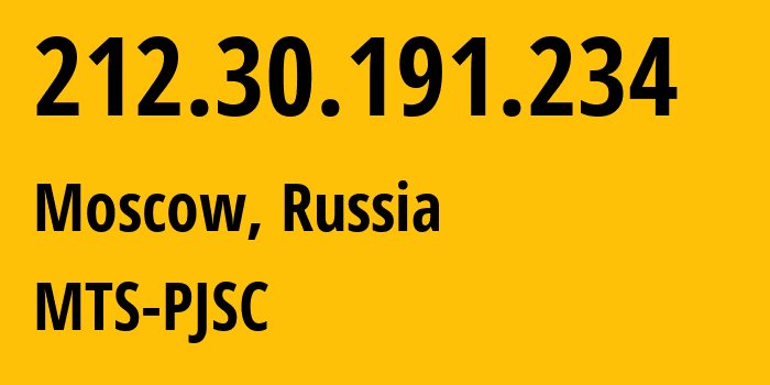 IP address 212.30.191.234 (Moscow, Moscow, Russia) get location, coordinates on map, ISP provider AS8359 MTS-PJSC // who is provider of ip address 212.30.191.234, whose IP address