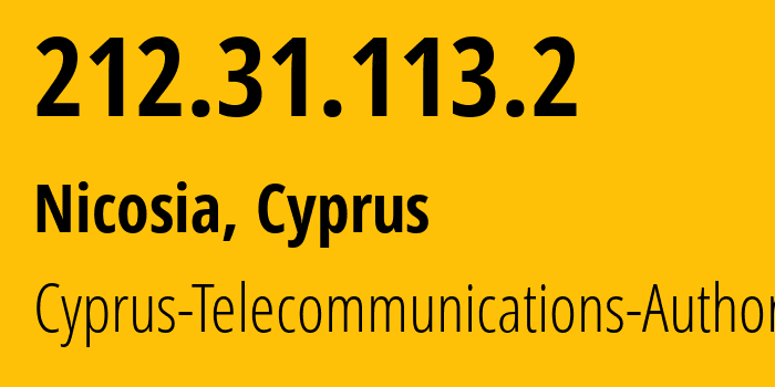 IP address 212.31.113.2 (Nicosia, Nicosia, Cyprus) get location, coordinates on map, ISP provider AS6866 Cyprus-Telecommunications-Authority // who is provider of ip address 212.31.113.2, whose IP address