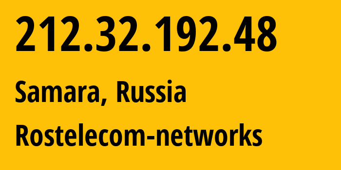 IP address 212.32.192.48 (Samara, Samara Oblast, Russia) get location, coordinates on map, ISP provider AS12389 Rostelecom-networks // who is provider of ip address 212.32.192.48, whose IP address