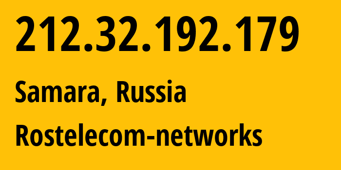 IP address 212.32.192.179 (Samara, Samara Oblast, Russia) get location, coordinates on map, ISP provider AS12389 Rostelecom-networks // who is provider of ip address 212.32.192.179, whose IP address