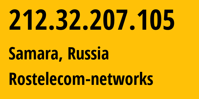 IP address 212.32.207.105 (Samara, Samara Oblast, Russia) get location, coordinates on map, ISP provider AS12389 Rostelecom-networks // who is provider of ip address 212.32.207.105, whose IP address