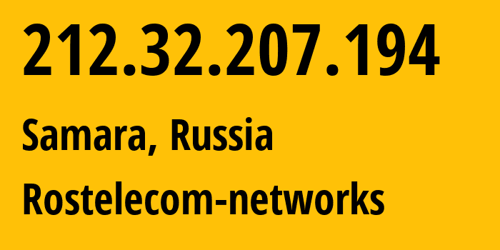 IP address 212.32.207.194 (Samara, Samara Oblast, Russia) get location, coordinates on map, ISP provider AS12389 Rostelecom-networks // who is provider of ip address 212.32.207.194, whose IP address