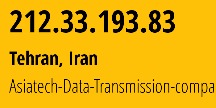 IP address 212.33.193.83 (Tehran, Tehran, Iran) get location, coordinates on map, ISP provider AS43754 Asiatech-Data-Transmission-company // who is provider of ip address 212.33.193.83, whose IP address