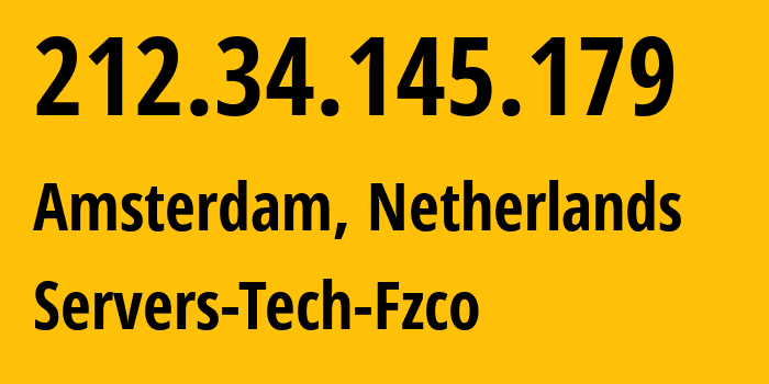 IP address 212.34.145.179 (Amsterdam, North Holland, Netherlands) get location, coordinates on map, ISP provider AS216071 Servers-Tech-Fzco // who is provider of ip address 212.34.145.179, whose IP address