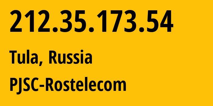 IP-адрес 212.35.173.54 (Тула, Тульская Область, Россия) определить местоположение, координаты на карте, ISP провайдер AS12389 PJSC-Rostelecom // кто провайдер айпи-адреса 212.35.173.54