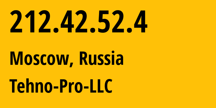 IP-адрес 212.42.52.4 (Москва, Москва, Россия) определить местоположение, координаты на карте, ISP провайдер AS48199 Tehno-Pro-LLC // кто провайдер айпи-адреса 212.42.52.4