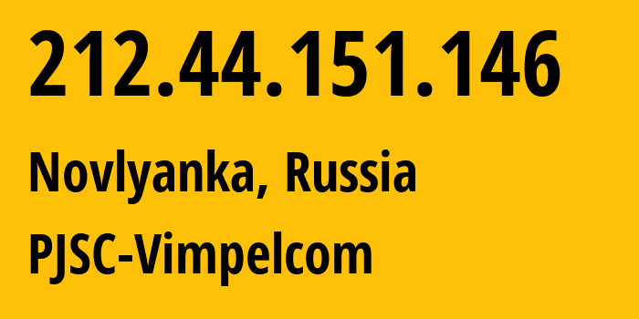 IP address 212.44.151.146 (Novlyanka, Tatarstan Republic, Russia) get location, coordinates on map, ISP provider AS3216 PJSC-Vimpelcom // who is provider of ip address 212.44.151.146, whose IP address