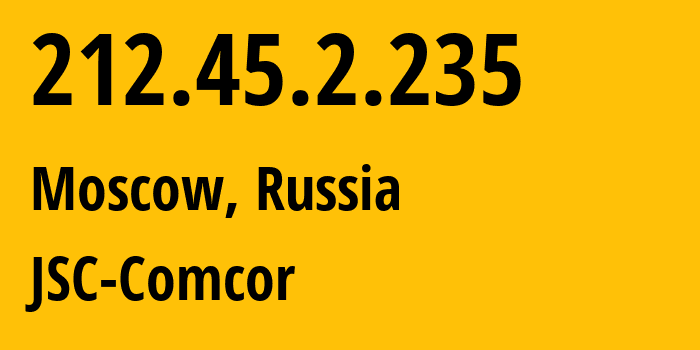 IP-адрес 212.45.2.235 (Москва, Москва, Россия) определить местоположение, координаты на карте, ISP провайдер AS8732 JSC-Comcor // кто провайдер айпи-адреса 212.45.2.235