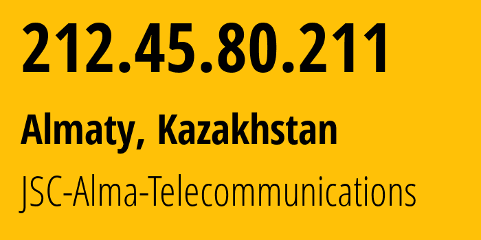 IP address 212.45.80.211 (Almaty, Almaty, Kazakhstan) get location, coordinates on map, ISP provider AS39824 JSC-Alma-Telecommunications // who is provider of ip address 212.45.80.211, whose IP address