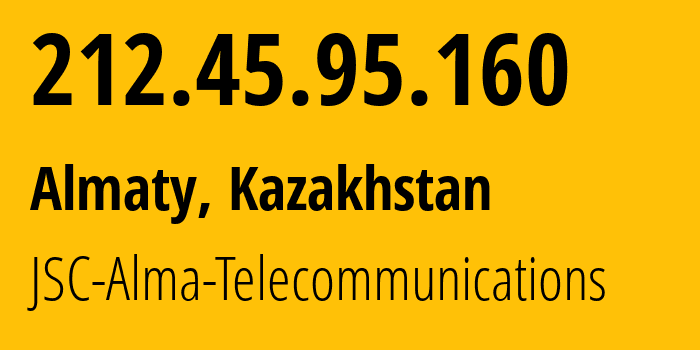 IP-адрес 212.45.95.160 (Алматы, Алматы, Казахстан) определить местоположение, координаты на карте, ISP провайдер AS39824 JSC-Alma-Telecommunications // кто провайдер айпи-адреса 212.45.95.160