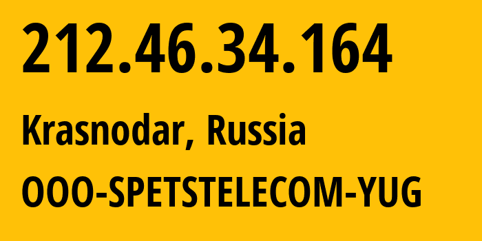 IP address 212.46.34.164 (Krasnodar, Krasnodar Krai, Russia) get location, coordinates on map, ISP provider AS206385 OOO-SPETSTELECOM-YUG // who is provider of ip address 212.46.34.164, whose IP address