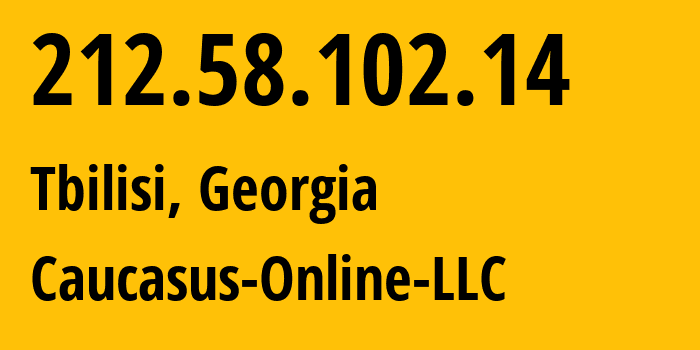 IP-адрес 212.58.102.14 (Тбилиси, Тбилиси, Грузия) определить местоположение, координаты на карте, ISP провайдер AS16010 Caucasus-Online-LLC // кто провайдер айпи-адреса 212.58.102.14