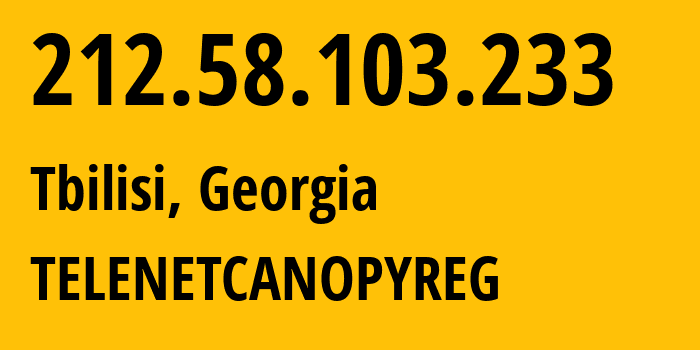 IP address 212.58.103.233 (Tbilisi, Tbilisi, Georgia) get location, coordinates on map, ISP provider AS16010 TELENETCANOPYREG // who is provider of ip address 212.58.103.233, whose IP address