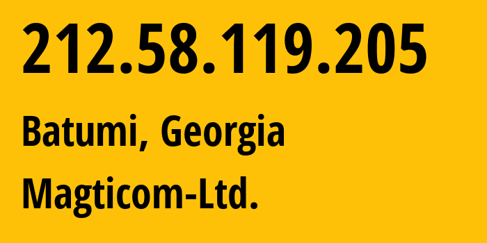 IP address 212.58.119.205 (Batumi, Adjara, Georgia) get location, coordinates on map, ISP provider AS16010 Magticom-Ltd. // who is provider of ip address 212.58.119.205, whose IP address