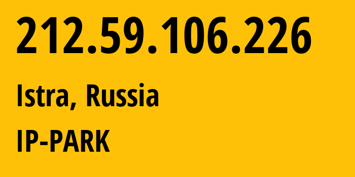 IP-адрес 212.59.106.226 (Истра, Московская область, Россия) определить местоположение, координаты на карте, ISP провайдер AS216363 OOO-Istra.net // кто провайдер айпи-адреса 212.59.106.226