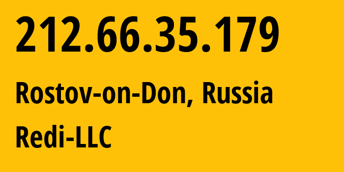 IP-адрес 212.66.35.179 (Ростов-на-Дону, Ростовская Область, Россия) определить местоположение, координаты на карте, ISP провайдер AS44539 Redi-LLC // кто провайдер айпи-адреса 212.66.35.179