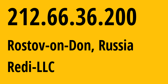 IP address 212.66.36.200 (Rostov-on-Don, Rostov Oblast, Russia) get location, coordinates on map, ISP provider AS44539 Redi-LLC // who is provider of ip address 212.66.36.200, whose IP address