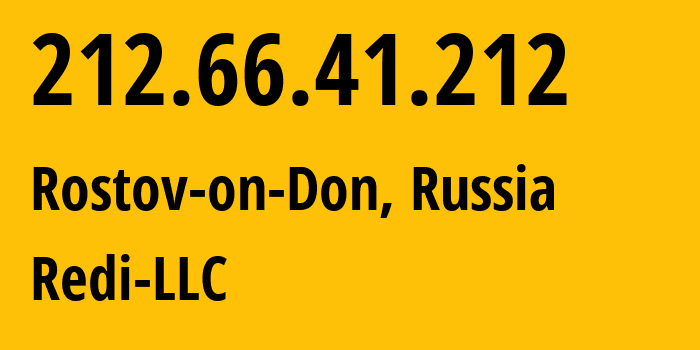 IP-адрес 212.66.41.212 (Ростов-на-Дону, Ростовская Область, Россия) определить местоположение, координаты на карте, ISP провайдер AS44539 Redi-LLC // кто провайдер айпи-адреса 212.66.41.212