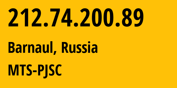 IP address 212.74.200.89 (Barnaul, Altai Krai, Russia) get location, coordinates on map, ISP provider AS28884 MTS-PJSC // who is provider of ip address 212.74.200.89, whose IP address